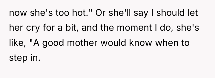 now she's too hot." Or she'll say I should let...