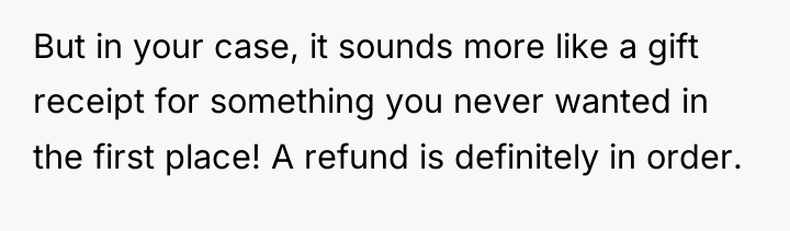 But in your case, it sounds more like a gift...