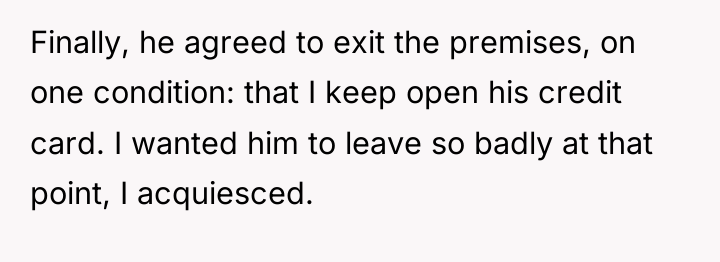Finally, he agreed to exit the premises, on one condition:...