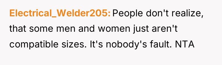 Electrical_Welder205 People don't realize, that some men and women just...