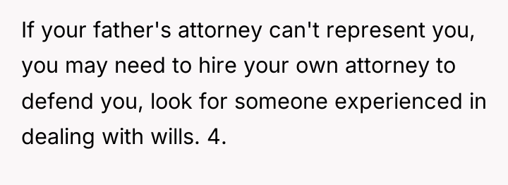If your father's attorney can't represent you, you may need...