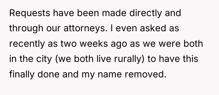 Requests have been made directly and through our attorneys. I...