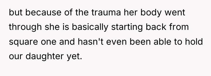 but because of the trauma her body went through she...