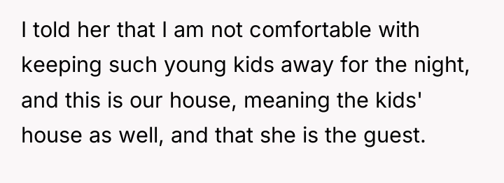 I told her that I am not comfortable with keeping...