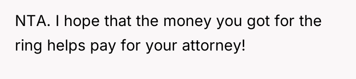NTA. I hope that the money you got for the...