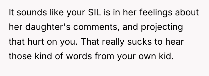 It sounds like your SIL is in her feelings about...