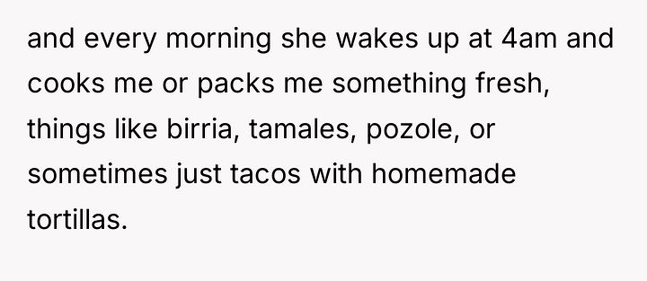 and every morning she wakes up at 4am and cooks...
