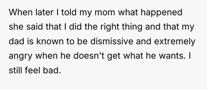 When later I told my mom what happened she said...
