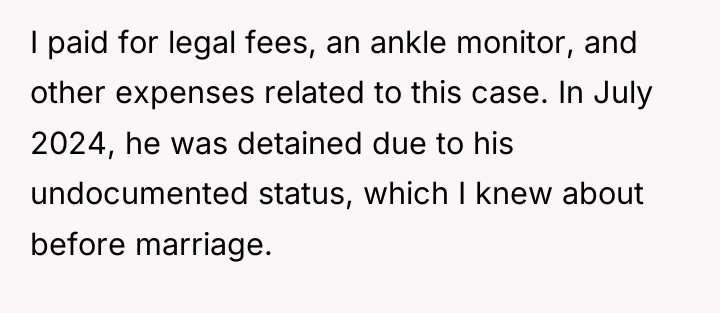 I paid for legal fees, an ankle monitor, and other...