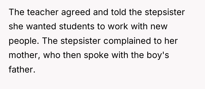 The teacher agreed and told the stepsister she wanted students...