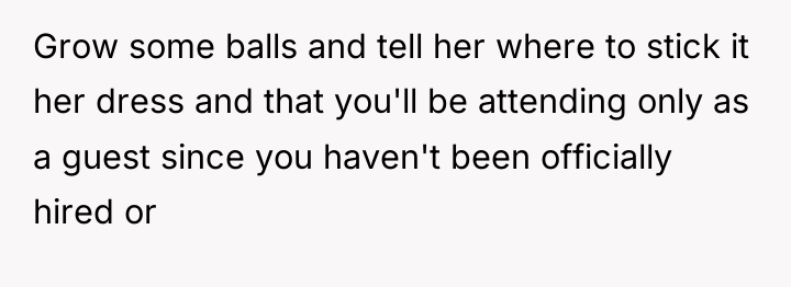 Grow some balls and tell her where to stick it...