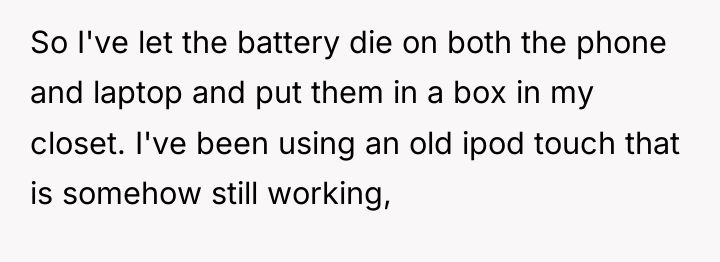 So I've let the battery die on both the phone...
