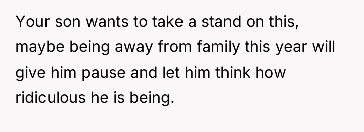Your son wants to take a stand on this, maybe...