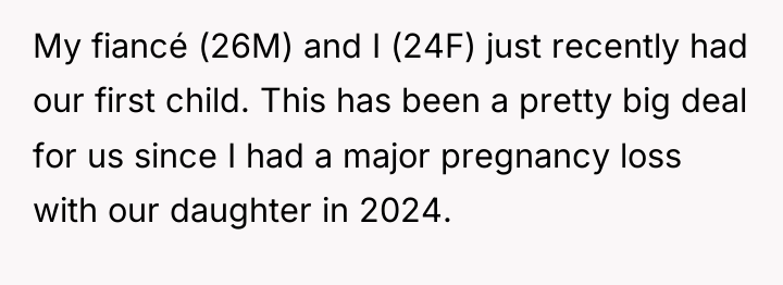 My fiancé (26M) and I (24F) just recently had our...
