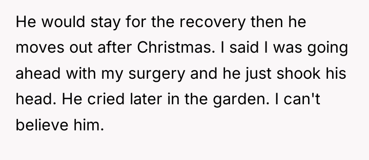 He would stay for the recovery then he moves out...