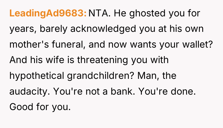 LeadingAd9683 NTA. He ghosted you for years, barely acknowledged you...