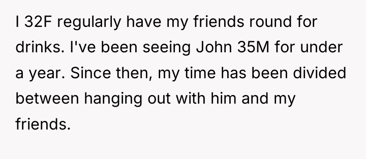 I 32F regularly have my friends round for drinks. I've...