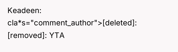 Keadeen cla*s="comment_author">[deleted]: [removed]: YTA