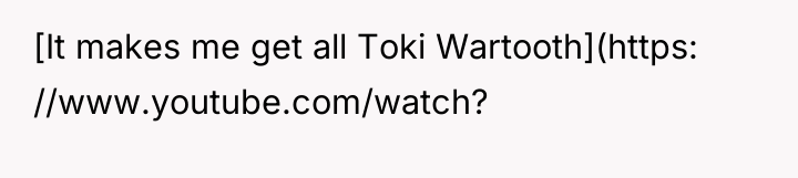 [It makes me get all Toki Wartooth](https: //www.youtube.com/watch?