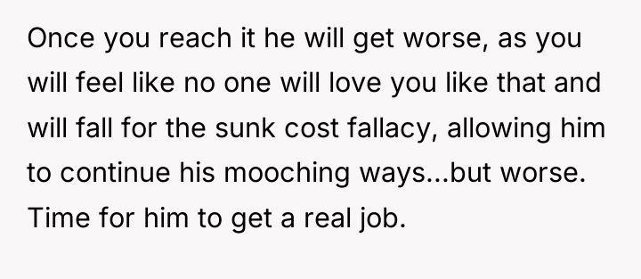 Once you reach it he will get worse, as you...