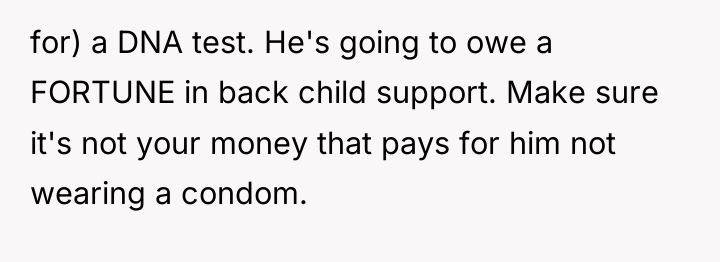 for) a DNA test. He's going to owe a FORTUNE...