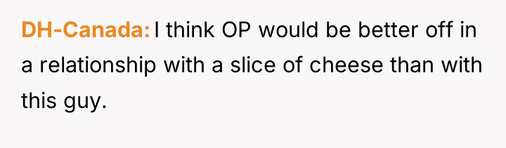 DH-Canada I think OP would be better off in a...