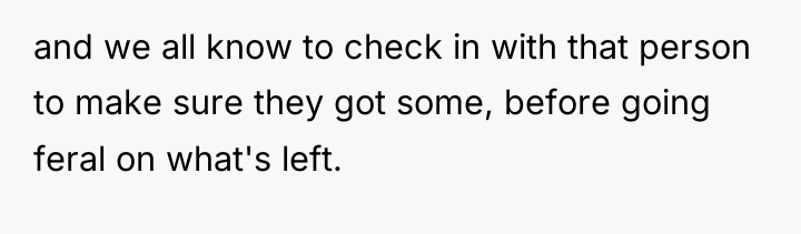 and we all know to check in with that person...