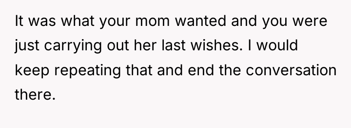 It was what your mom wanted and you were just...