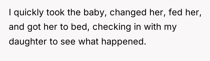 I quickly took the baby, changed her, fed her, and...