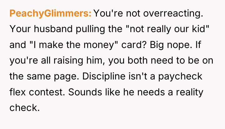 PeachyGlimmers You're not overreacting. Your husband pulling the "not really...