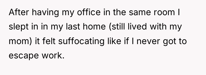 After having my office in the same room I slept...
