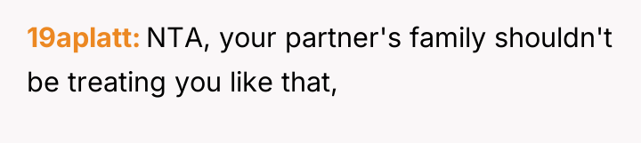 19aplatt NTA, your partner's family shouldn't be treating you like...