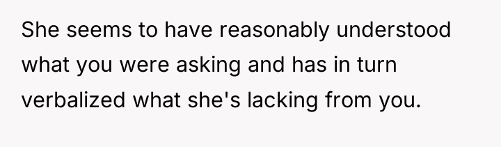She seems to have reasonably understood what you were asking...