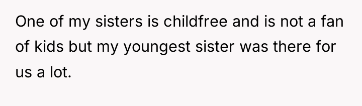 One of my sisters is childfree and is not a...
