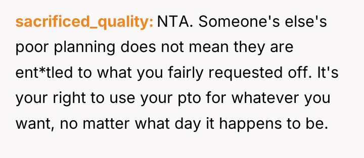 sacrificed_quality NTA. Someone's else's poor planning does not mean they...