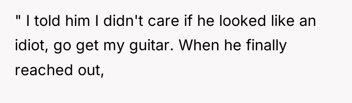 " I told him I didn't care if he looked...