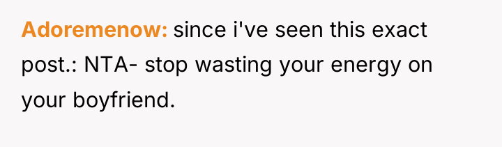 Adoremenow since i've seen this exact post.: NTA- stop wasting...