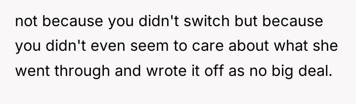 not because you didn't switch but because you didn't even...