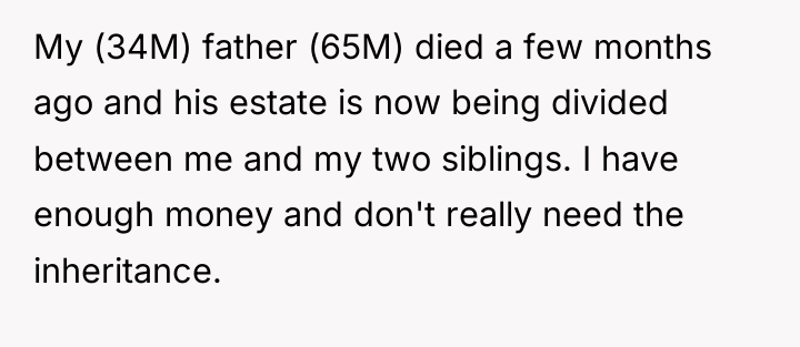 My (34M) father (65M) died a few months ago and...