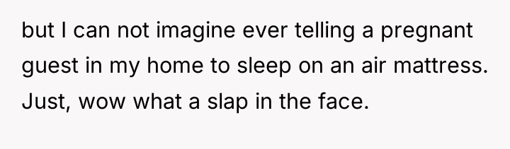 but I can not imagine ever telling a pregnant guest...