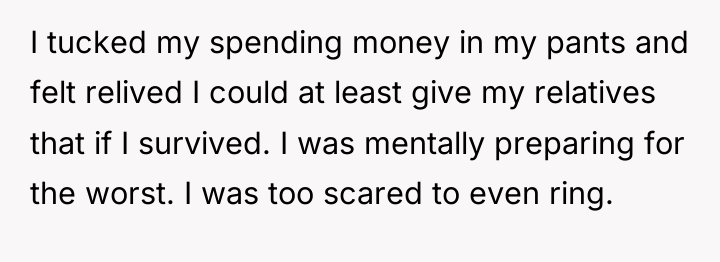 I tucked my spending money in my pants and felt...