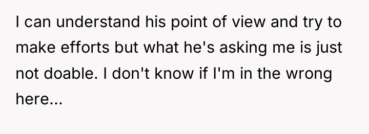I can understand his point of view and try to...