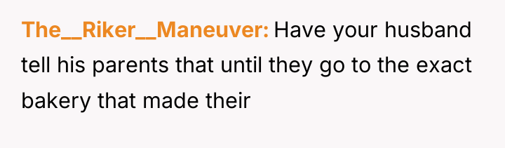 The__Riker__Maneuver Have your husband tell his parents that until they...