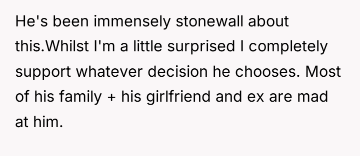 He's been immensely stonewall about this.Whilst I'm a little surprised...