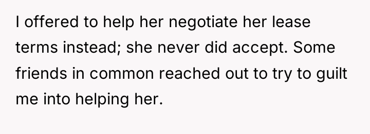 I offered to help her negotiate her lease terms instead;...