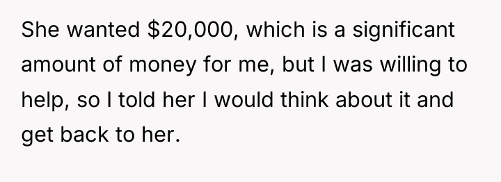She wanted $20,000, which is a significant amount of money...