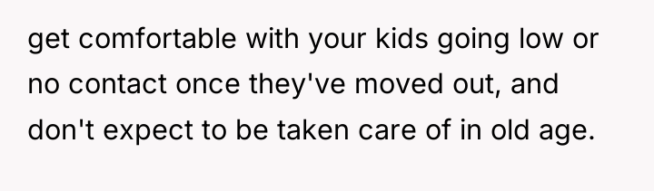 get comfortable with your kids going low or no contact...