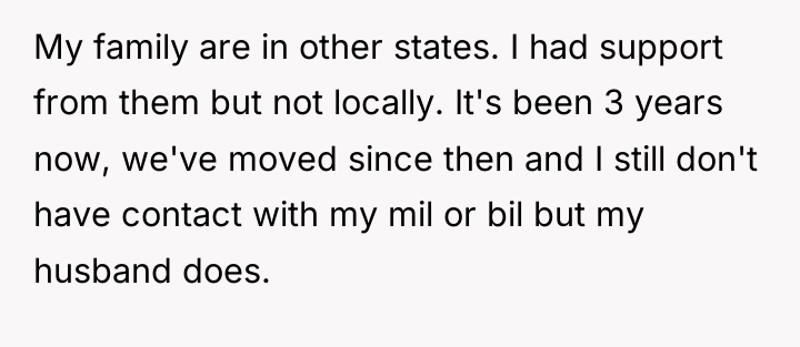 My family are in other states. I had support from...
