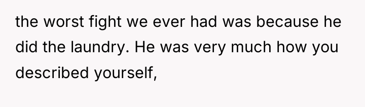 the worst fight we ever had was because he did...