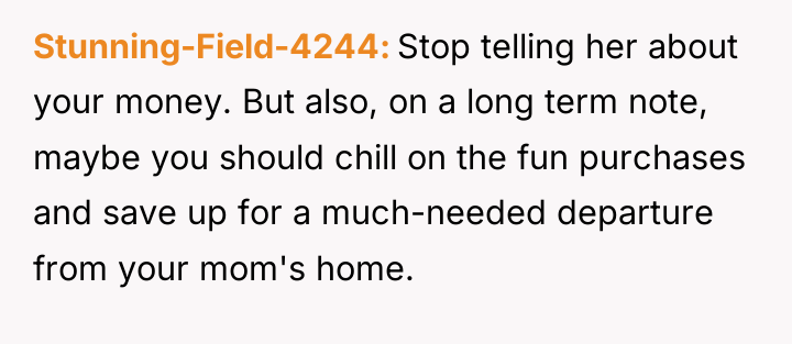 Stunning-Field-4244 Stop telling her about your money. But also, on...